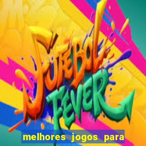 melhores jogos para play store